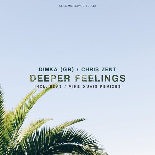Chris Zent, Dimka (Gr) - Deeper Feelings [GLR095] [WAV]